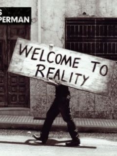 Welcome to Reality